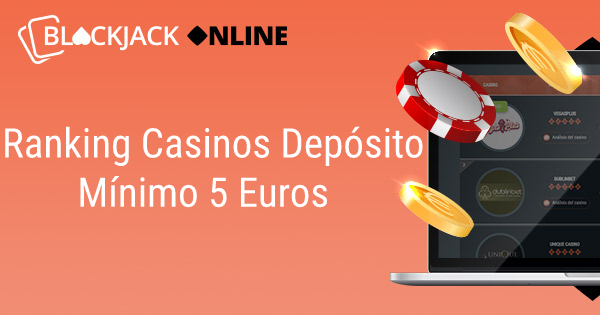 Ranking casinos depósito mínimo 5 euros