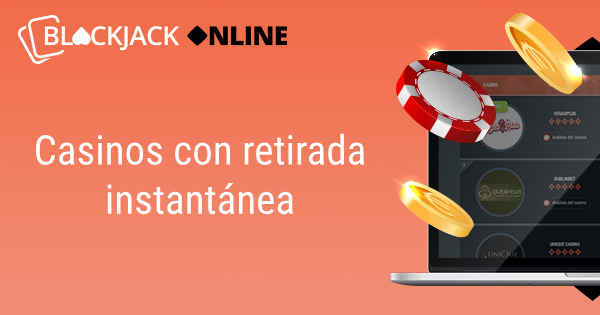 casinos con retirada instantánea
