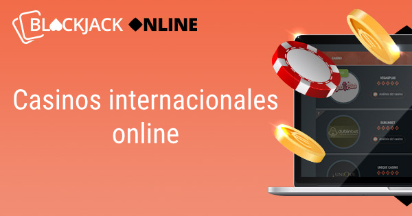 casinos internacionales online